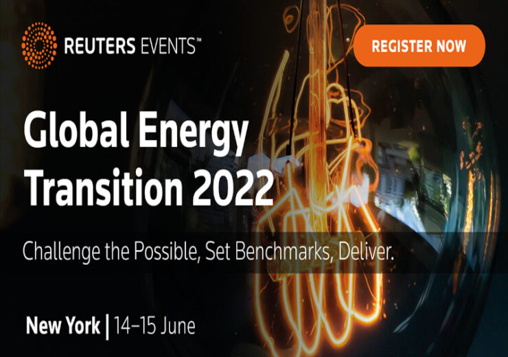 Reuters Events Global Energy Transition forum to bring together industry leaders to address the transition to a low carbon, sustainable and secure energy system
